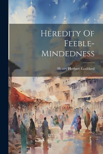 Heredity Of Feeble-mindedness