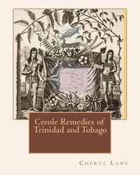 Cover image for Creole Remedies of Trinidad and Tobago