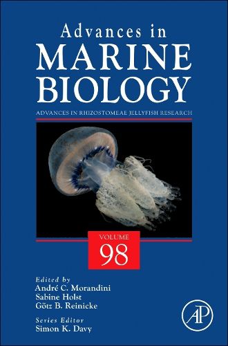 Advances in Rhizostomeaen Jellyfish Research: Volume 98