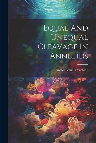 Equal And Unequal Cleavage In Annelids