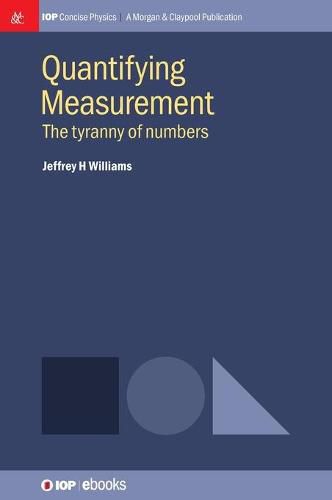 Cover image for Quantifying Measurement: The Tyranny of Numbers