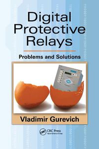 Cover image for Digital Protective Relays: Problems and Solutions