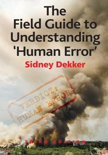 Cover image for The Field Guide to Understanding 'Human Error