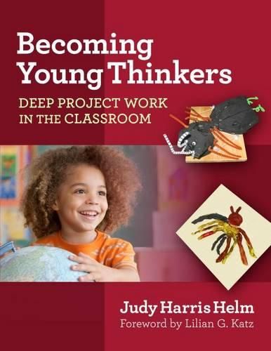 Cover image for Becoming Young Thinkers: Deep Project Work in the Classroom