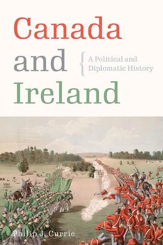 Cover image for Canada and Ireland: A Political and Diplomatic History