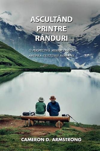 Ascultand Printre Randuri: O Perspectiv&#259; Misiologic&#259; Asupra Culturii Romane