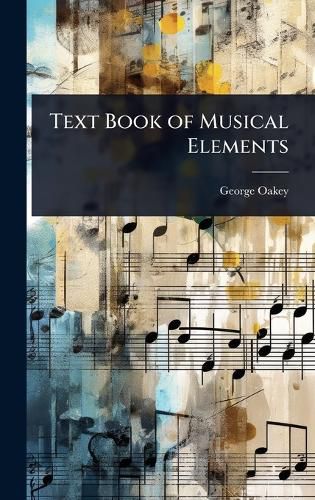 Cover image for Text Book of Musical Elements