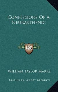 Cover image for Confessions of a Neurasthenic