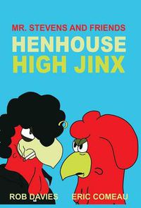 Cover image for Henhouse High Jinx: Mr. Stevens and Friends