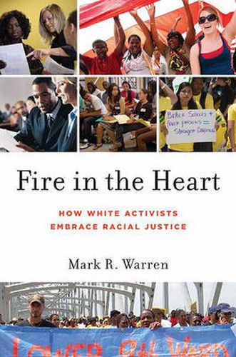 Fire in the Heart: How White Activists Embrace Racial Justice