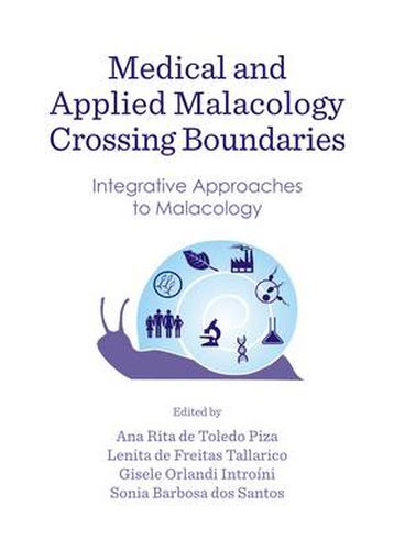 Medical and Applied Malacology Crossing Boundaries: Integrative Approaches to Malacology