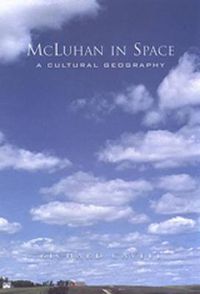 Cover image for McLuhan in Space: A Cultural Geography