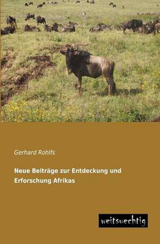 Cover image for Neue Beitrage Zur Entdeckung Und Erforschung Afrikas
