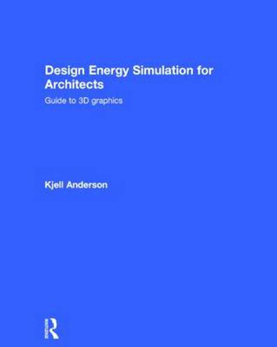 Cover image for Design Energy Simulation for Architects: Guide to 3D graphics