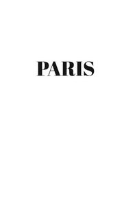 Cover image for Paris: Hardcover White Decorative Book for Decorating Shelves, Coffee Tables, Home Decor, Stylish World Fashion Cities Design