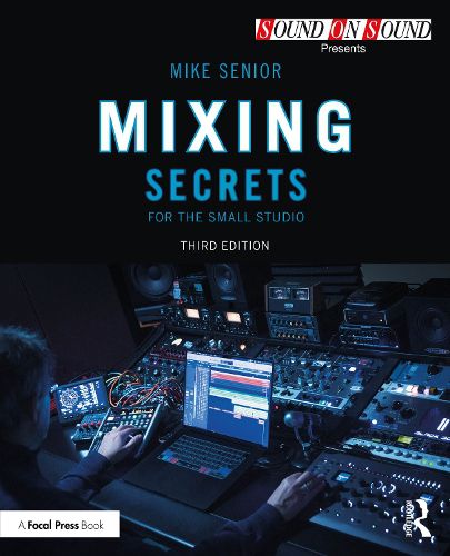 Cover image for Mixing Secrets for the Small Studio