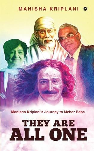 Cover image for They Are All One: Manisha Kriplani's Journey to Meher Baba