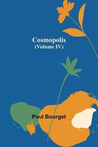 Cover image for Cosmopolis (Volume IV)