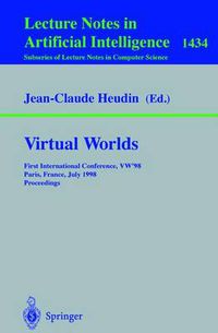 Cover image for Virtual Worlds: First International Conference, VW'98 Paris, France, July 1-3, 1998 Proceedings