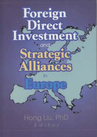 Cover image for Foreign Direct Investment and Strategic Alliances in Europe