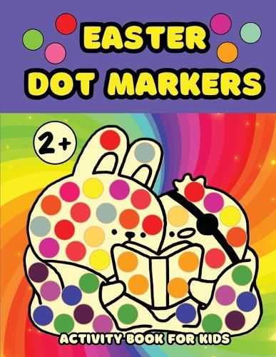 Cover image for Easter Dot Markers Activity Book for Kids Ages 2+