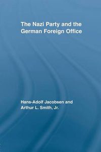 Cover image for The Nazi Party and the German Foreign Office