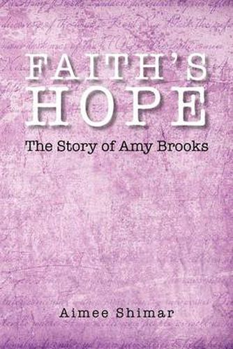 Cover image for Faith's Hope: The Story of Amy Brooks