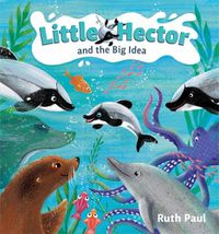 Cover image for Little Hector and the Big Idea