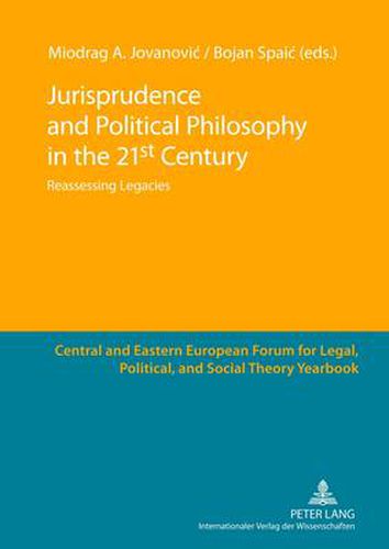 Cover image for Jurisprudence and Political Philosophy in the 21 st  Century: Reassessing Legacies