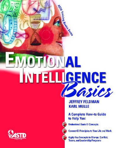 Cover image for Put Emotional Intelligence to Work: A Basic Guide to Leveraging the Power of Your Emotions