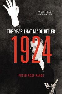 Cover image for 1924: The Year That Made Hitler