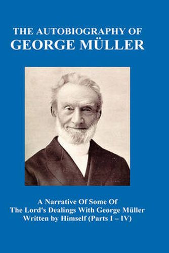 Cover image for A Narrative of Some of the Lord's Dealings with George Muller Written by Himself Vol. I-IV (Hardback)