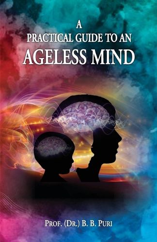 Cover image for Practical Guide to and Ageless Mind,a