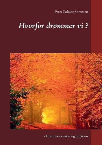 Cover image for Hvorfor drommer vi ?: - Drommens natur og funktion