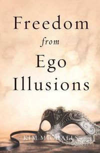 Cover image for Freedom from Ego Illusions