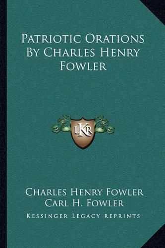 Patriotic Orations by Charles Henry Fowler