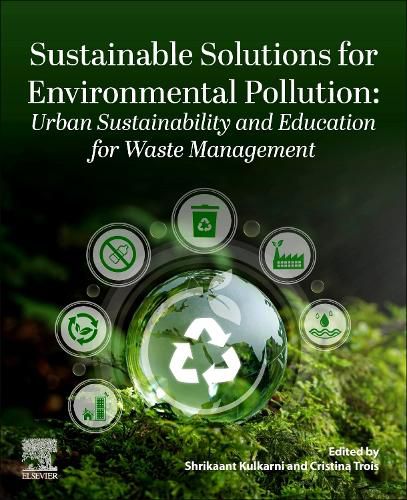 Cover image for Sustainable Solutions for Environmental Pollution: Urban Sustainability and Education for Waste Management