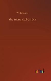 Cover image for The Subtropical Garden