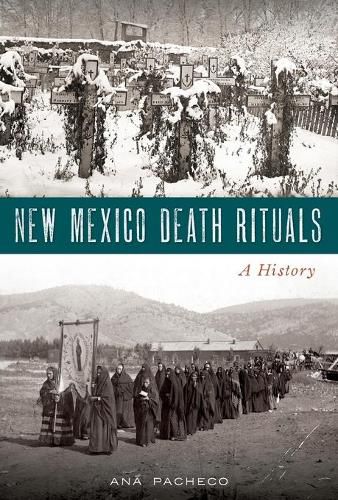 New Mexico Death Rituals: A History