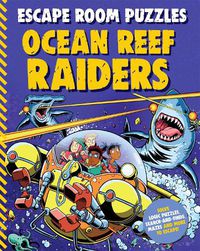 Cover image for Escape Room Puzzles: Ocean Reef Raiders