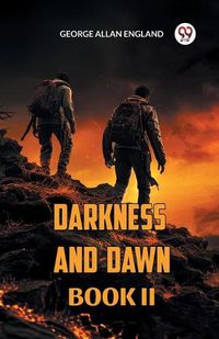 Cover image for Darkness and Dawn Book II