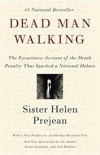 Cover image for Dead Man Walking: The Eyewitness Account of the Death Penalty That Sparked a National Debate