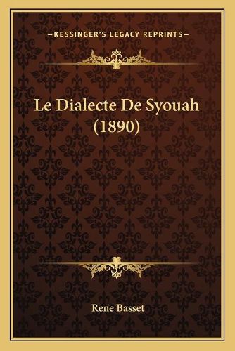 Cover image for Le Dialecte de Syouah (1890)