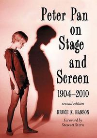 Cover image for Peter Pan on Stage and Screen, 1904-2010