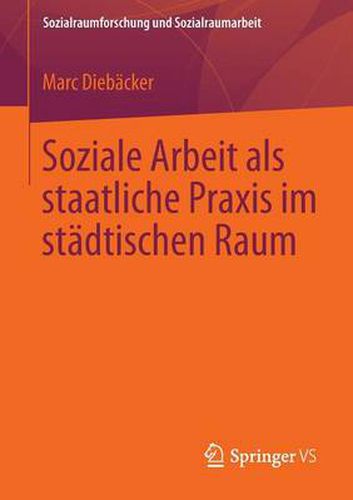 Cover image for Soziale Arbeit ALS Staatliche Praxis Im Stadtischen Raum