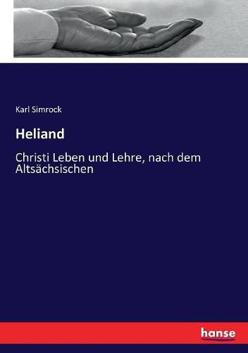 Cover image for Heliand: Christi Leben und Lehre, nach dem Altsachsischen