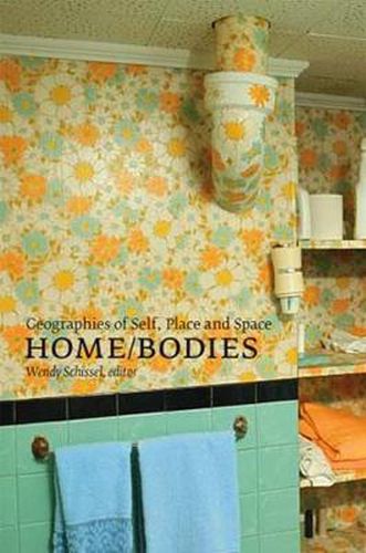 Cover image for Home/Bodies: Geographies of Self, Place, and Space