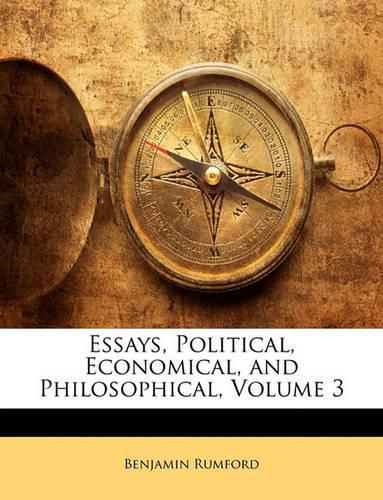 Cover image for Essays, Political, Economical, and Philosophical, Volume 3