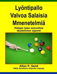 Cover image for Lyontipallo Valvoa Salaisia Mmenetelmia: Helppo Tapa Saavuttaa Taydellinen Sijainti