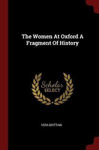 Cover image for The Women at Oxford a Fragment of History